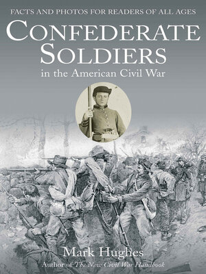 cover image of Confederate Soldiers in the American Civil War